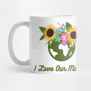 I Love Our Mother Mug